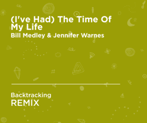 The time of my life (Backtracking Remix)